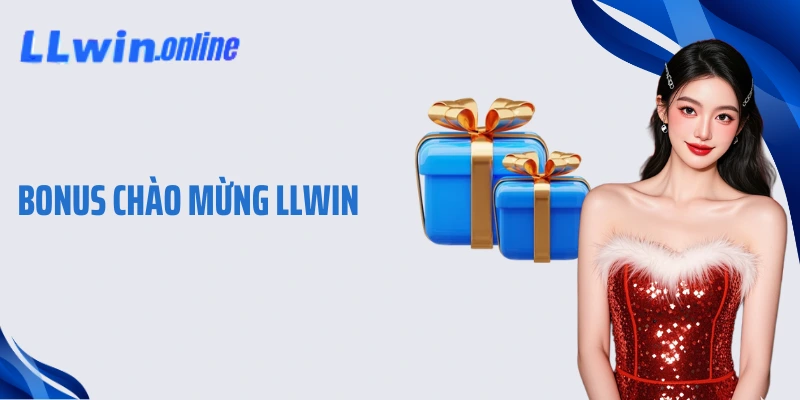 Bonus Chào Mừng LLWIN Nhận 188K Khởi Đầu Hành Trình May Mắn