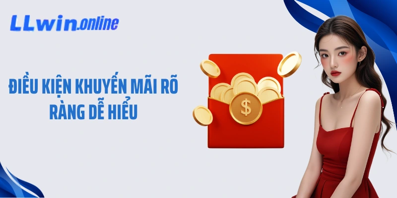 Điều kiện khuyến mãi rõ ràng dễ hiểu